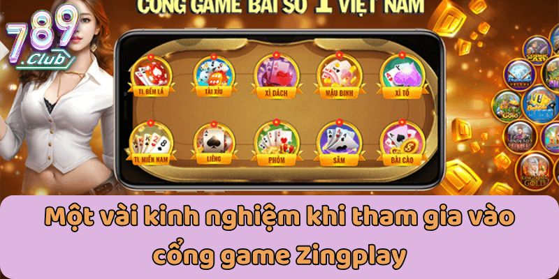 Một vài kinh nghiệm khi tham gia vào cổng game Zingplay